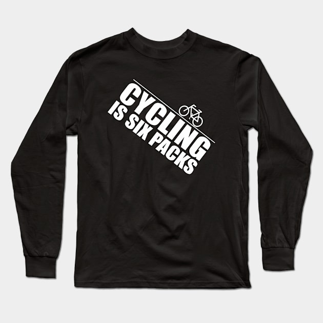 Cycling Is Six Packs Long Sleeve T-Shirt by Sarcasmbomb